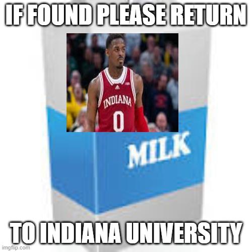 IF FOUND PLEASE RETURN; TO INDIANA UNIVERSITY | made w/ Imgflip meme maker