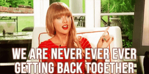 Never Getting Back Together GIFs | Tenor