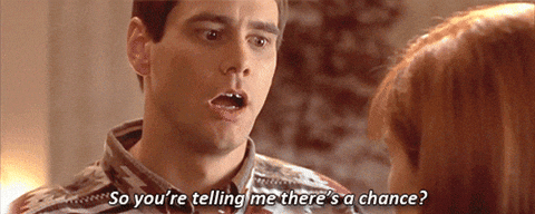 So-youre-telling-me-theres-a-chance GIFs - Get the best GIF on GIPHY