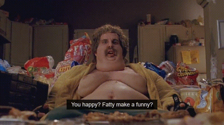 You happy? Fatty make a funny? - GIF on Imgur