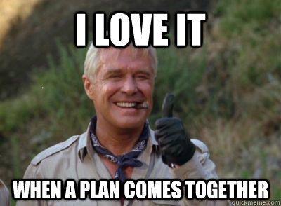 i love it when the plan comes together meme | Tv quotes, Team ...
