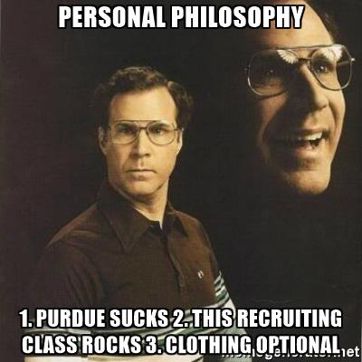 will-ferrell-personal-philosophy-1-purdue-sucks-2-this-recruiting-class-rocks-3-clothing-optional.jpg.8892f742c9d56b3e7b0fc3a4cbdee59f.jpg